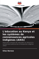 L'éducation au Kenya et les systèmes de connaissances agricoles indigènes (AIKS) (French Edition) 6206495884 Book Cover