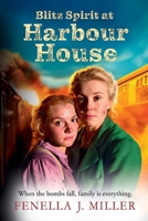 Blitz Spirit at Harbour House 1805493205 Book Cover
