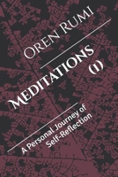 Meditations (1): A Personal Journey of Self-Reflection B0FFM7PXFB Book Cover