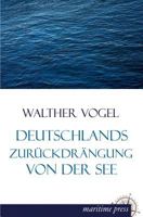 Deutschlands Zuruckdrangung Von Der See 3954272814 Book Cover