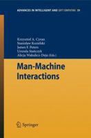 Man-Machine Interactions (Advances in Intelligent and Soft Computing) 3642005624 Book Cover