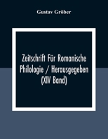 Zeitschrift Für Romanische Philologie / Herausgegeben 9354309399 Book Cover