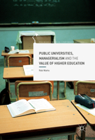 Public Universities, Managerialism and the Value of Higher Education 1137535989 Book Cover