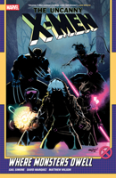 Uncanny X-Men By Gail Simone Vol. 4: Where Monsters Dwell 1302960873 Book Cover