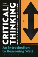 Critical Thinking: An Introduction to Reasoning Well 1350232939 Book Cover