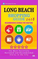 Long Beach Shopping Guide 2018: Best Rated Stores in Long Beach, California - Stores Recommended for Visitors, 1987525175 Book Cover