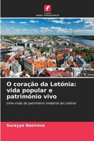 O coração da Letónia: vida popular e património vivo (Portuguese Edition) 6209885292 Book Cover
