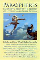 ParaSpheres: Extending Beyond the Spheres of Literary and Genre Fiction: Fabulist and New Wave Fabulist Stories 1890650188 Book Cover