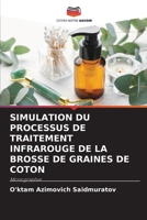 Simulation Du Processus de Traitement Infrarouge de la Brosse de Graines de Coton 6209651747 Book Cover