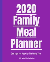 2020 Family Meal Planner - One Page Per Week For The Whole Year.: 7.5 x 9.25 Inches. 52 Pages. White Paper. Purple Cover. 1709752238 Book Cover