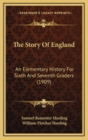 The Story Of England: An Elementary History For Sixth And Seventh Grades 1019299533 Book Cover