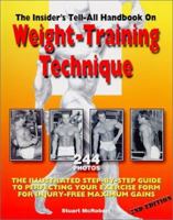 The Insider's Tell-All Handbook on Weight-Training Technique 9963616097 Book Cover