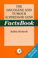 The Oncogene and Tumour Suppressor Gene Factsbook 0123445485 Book Cover