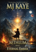 Eternal Ember (Chronicles of the Aethlum) 1036919285 Book Cover