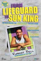 From Lifeguard to Sun King: The Man Behind the Banana Boat Success Story 0832950149 Book Cover