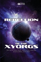 Rebellion of the Xyorgs 1387759191 Book Cover