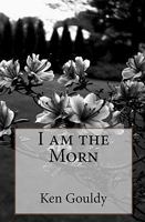 I am the Morn 145283511X Book Cover