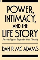 Power, Intimacy, and the Life Story: Personological Inquiries into Identity 0898625068 Book Cover