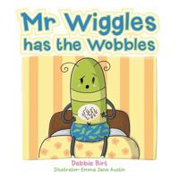 Mr Wiggles Has the Wobbles 1504304861 Book Cover