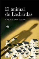 El animal de Lasbardas B09YLS4122 Book Cover