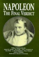 Napoleon: The Final Verdict 1854093428 Book Cover