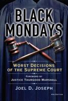 Black Mondays: Worst Decisions of the Surpreme Court (Zenith Edition) 0915765659 Book Cover
