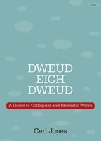 Dweud eich Dweud (Welsh Edition) 1848517483 Book Cover