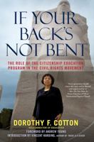 If Your Back's Not Bent: A Civil Rights Leader on the Roads from Victims to Victory 0743296842 Book Cover