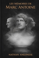 Les Mémoires de Marc Antoine (French Edition) B0GTGJNPRZ Book Cover