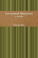 Fermented Memories 0557391989 Book Cover