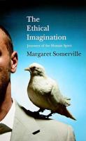 The Ethical Imagination: CBC Massey Lectures 0887847471 Book Cover