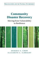 Community Disaster Recovery: Moving from Vulnerability to Resilience 1009054376 Book Cover