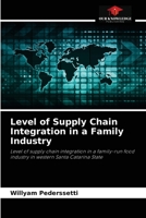 Level of Supply Chain Integration in a Family Industry: Level of supply chain integration in a family-run food industry in western Santa Catarina State 6204053221 Book Cover