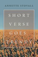Short Verse Goes Trendy 1546259767 Book Cover