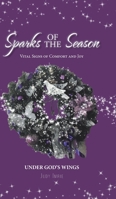 Sparks of the Season: Vital Signs Of Comfort And Joy 0228842492 Book Cover
