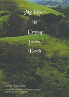 My Heart Is Crying For The Earth 0648038580 Book Cover