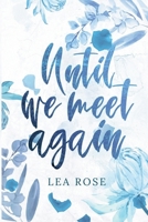 Until We Meet Again (Breaking the rules) B0D2MTCC1R Book Cover