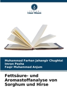 Fettsäure- und Aromastoffanalyse von Sorghum und Hirse (German Edition) 6630475755 Book Cover