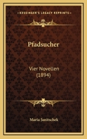 Pfadsucher: Vier Novellen 1165475545 Book Cover