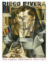 Diego Rivera: The Cubist Portraits, 1913-1917 0856676640 Book Cover