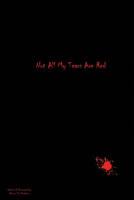 Not All My Tears Are Red 1535282010 Book Cover