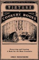 Preserving and Canning: A Book for the Home Economist 1022084135 Book Cover