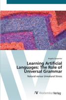 Learning Artificial Languages: The Role of Universal Grammar 3836459264 Book Cover