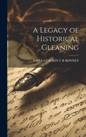 A Legacy of Historical Gleaning 1021492205 Book Cover