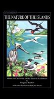 The Nature of the Islands: Plants & Animals of the Eastern Caribbean (Chris Doyle Guide) 0944428134 Book Cover