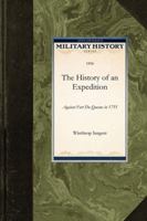 The History of an Expedition Against Fort Du Quesne, in 1755 Under Major-General Edward Braddock 1429021209 Book Cover
