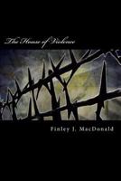 The House of Violence 1478237597 Book Cover