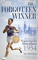 Forgotten Winner : The Notorious Vancouver Marathon 1954 1801509565 Book Cover
