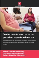 Conhecimento dos riscos da gravidez: Impacto educativo (Portuguese Edition) 6207980646 Book Cover
