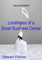 The Loneliness of a Small Business Owner 1291735259 Book Cover